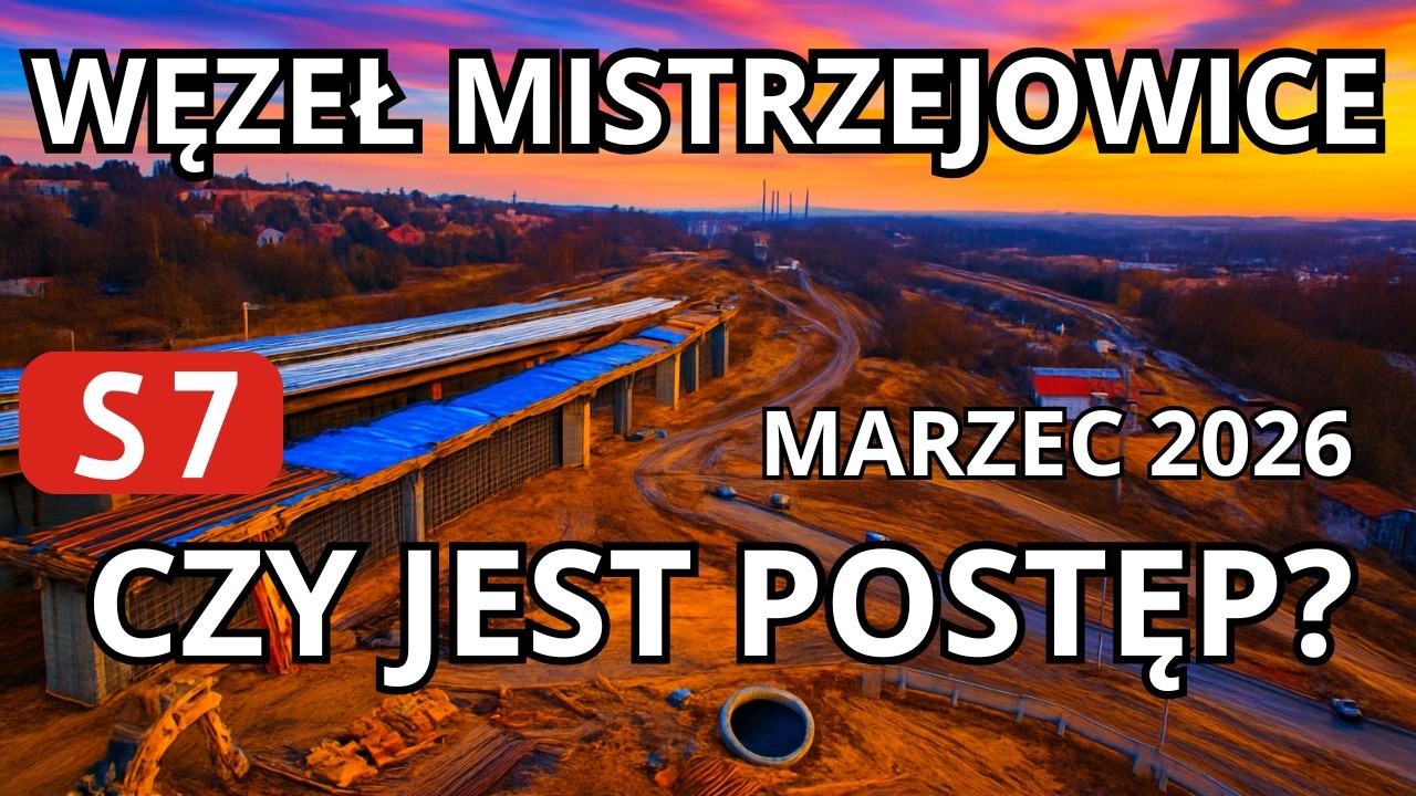 Droga S7 , Węzeł Mistrzejowice. Budowa i postęp prac w marcu 2026