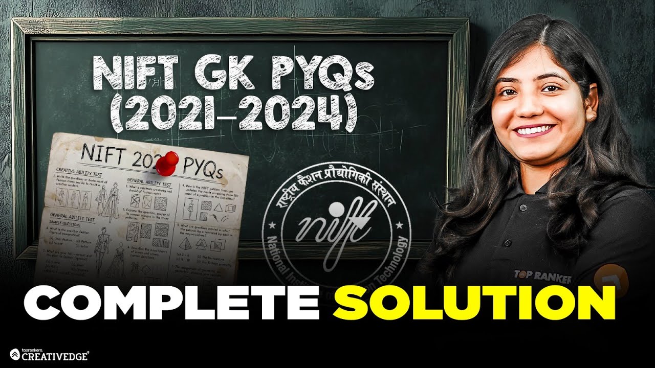 NIFT GK Previous Year Paper (2021&ndash;2024) 🔥 Complete Solutions & Most Repeated Questions Solved