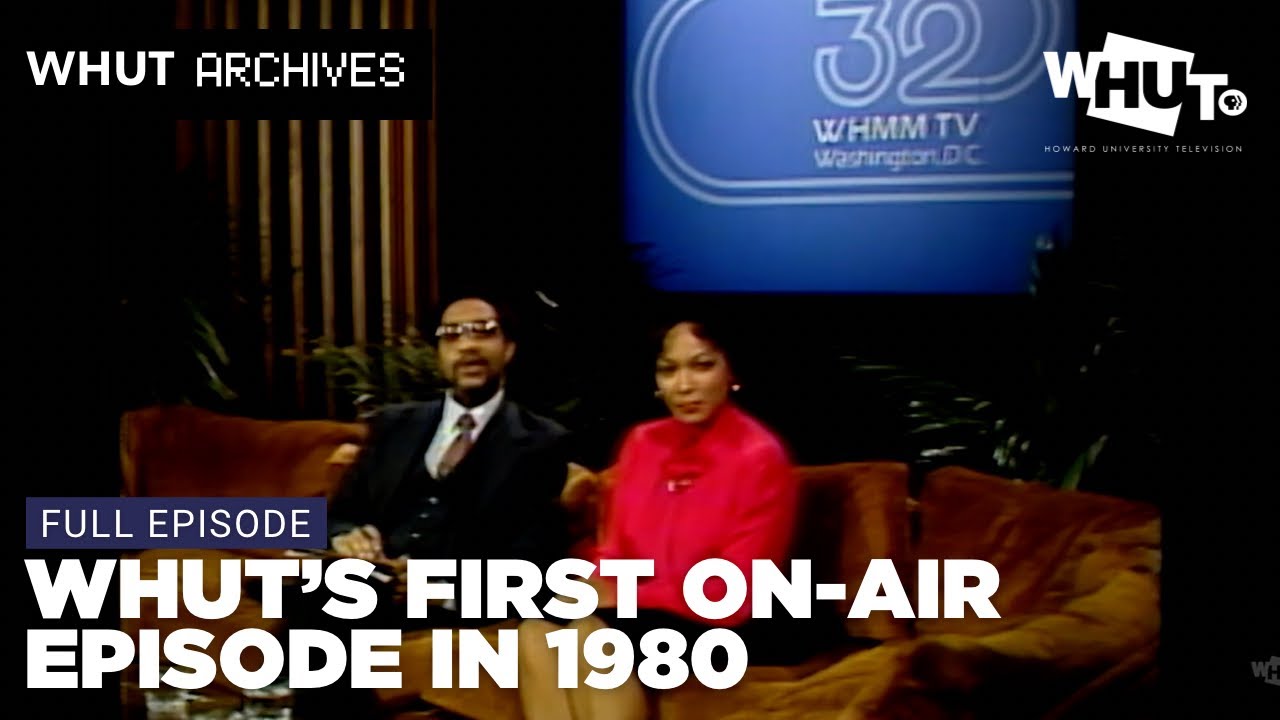 The Beginning of WHUT: Howard University Makes Broadcast History | First On-Air Episode