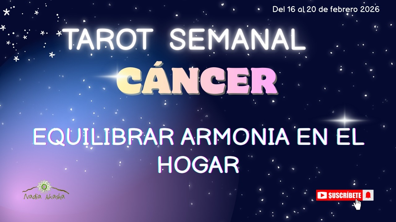 CÁNCER♋ EQUILIBRAR ARMONIA EN EL HOGAR