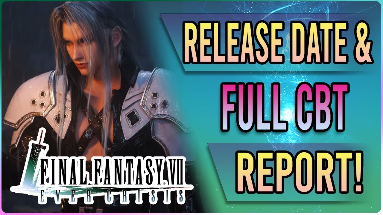 Ой-ой... Final Fantasy 7: Ever Crisis Дата выхода ПЛЮС ПОЛНЫЙ ОТЧЕТ О ЗАКРЫТОМ БЕТА-ТЕСТЕ!