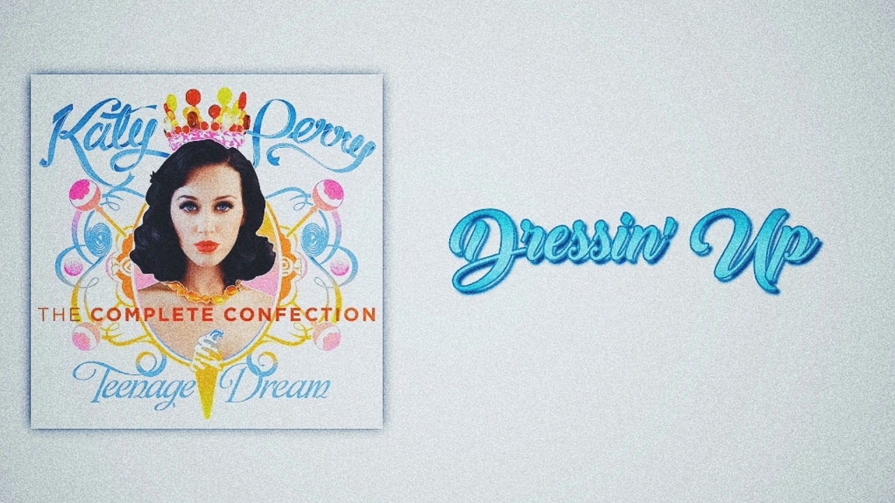 Katy Perry - Dressin' Up (Slow Version)
