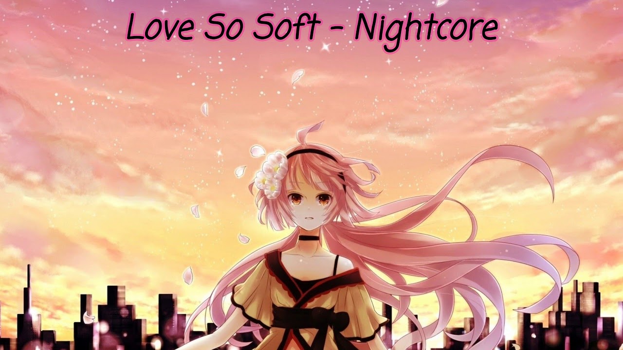 Kelly Clarkson - Love So Soft [Nightcore]