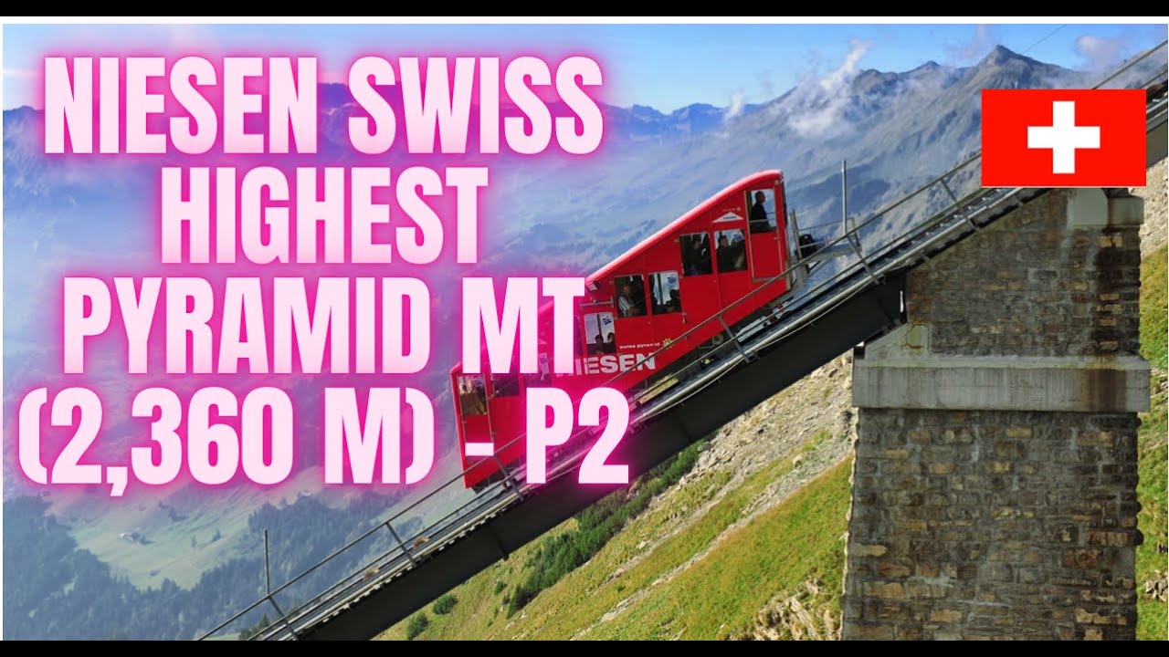 THE HIGHEST PYRAMID (2,360 M) IN SWITZERLAND #NIESEN#SWISS#SWITZERLAND#@switzerlandpinoyreview