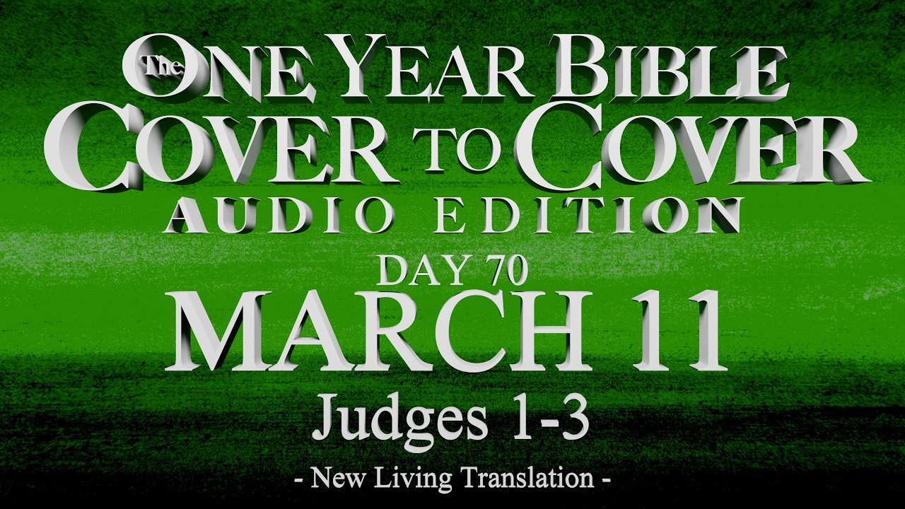 Day 70 | March 11 | Cover to Cover Bible Audio | Judges 1-3