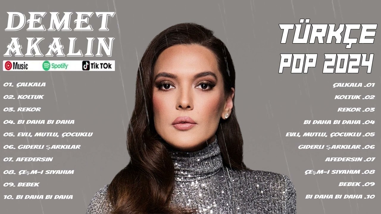 Demet Akalın 2024 MIX - Pop M&uuml;zik 2024 - T&uuml;rk&ccedil;e M&uuml;zik 2024 - Alb&uuml;m Full - 1 Saat - T&uuml;m Şarkılar