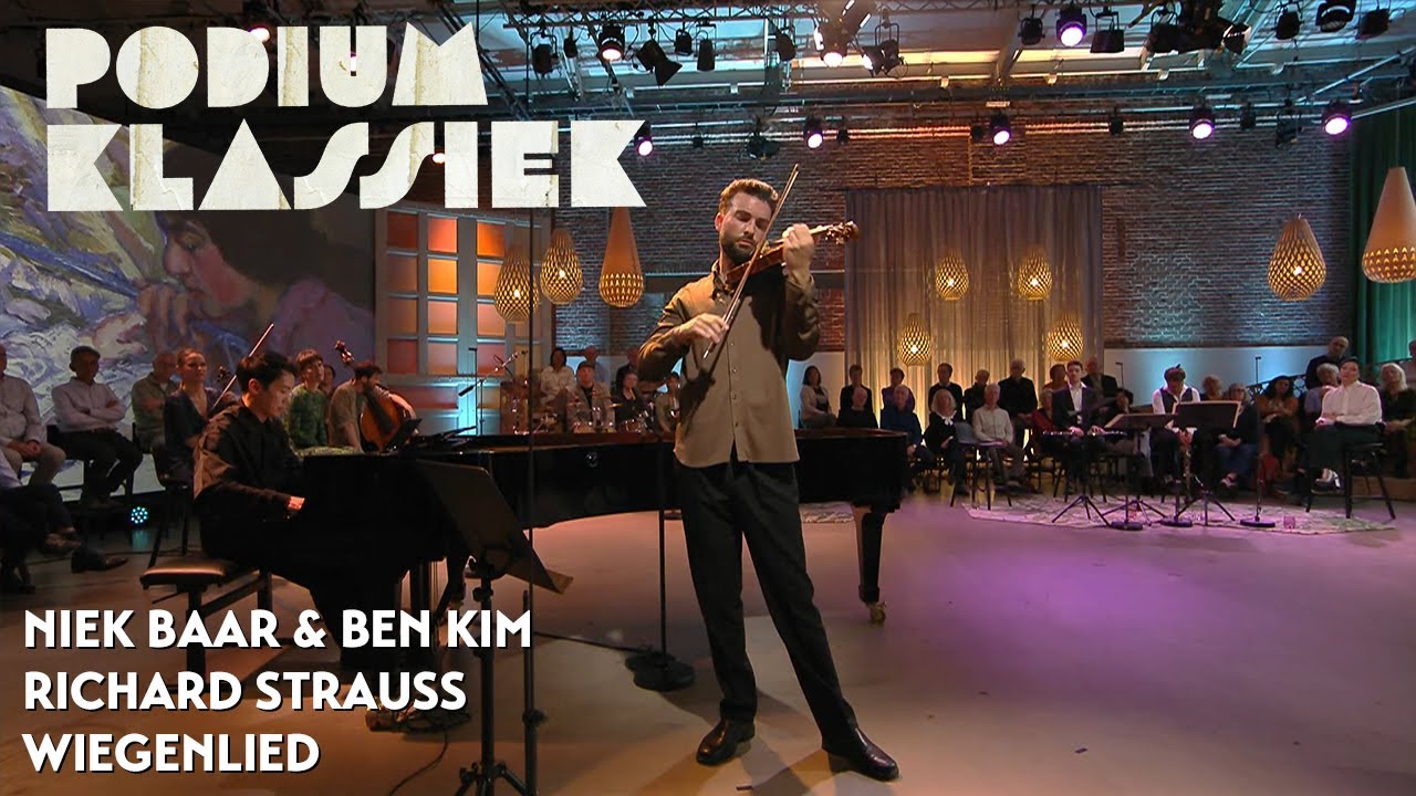 Niek Baar & Ben Kim | Richard Strauss | Wiegenlied | Podium Klassiek