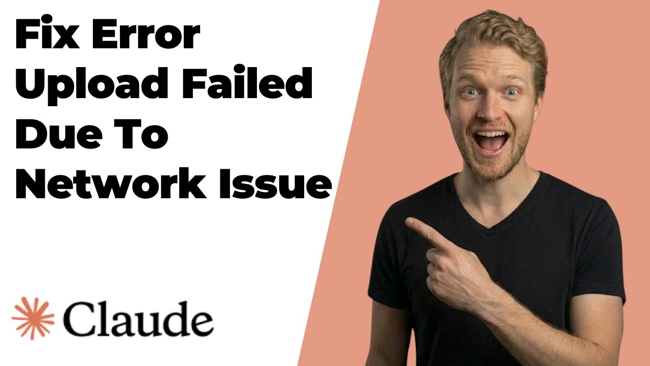 Fix Claude Error Upload Failed Due To A Network Issue [Quick Troubleshooting Guide]