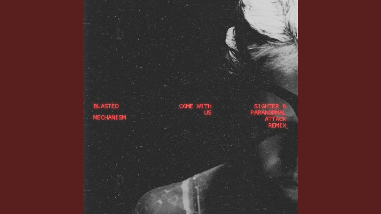 Come With Us (Sighter & Paranormal Attack Remix)
