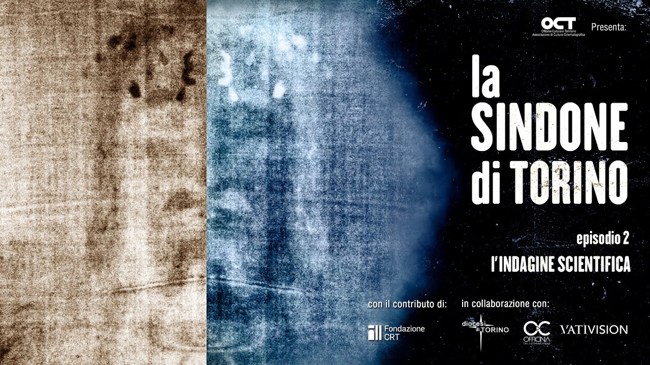 «La Sindone di Torino: l’indagine scientifica» - VIDEO ep. 2/4