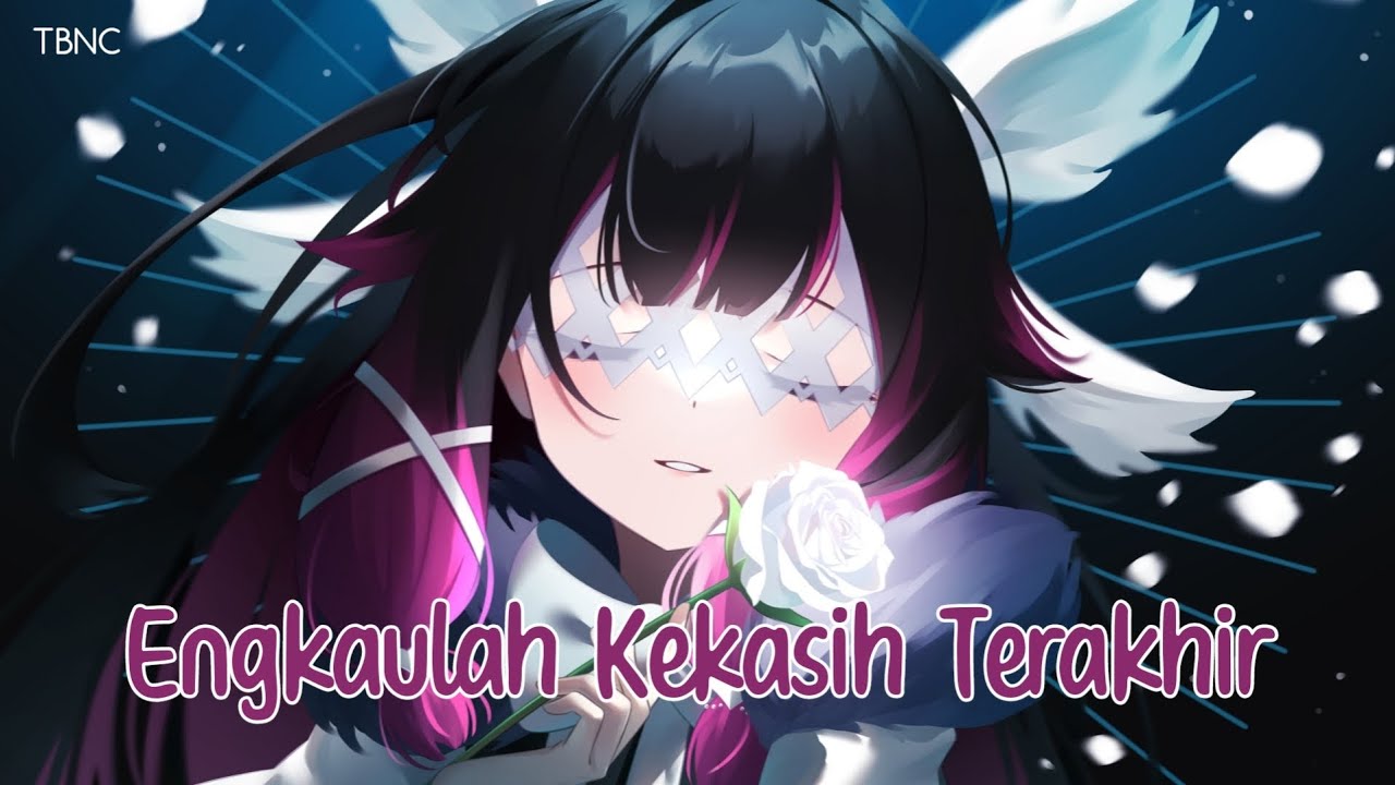 Nightcore - Engkaulah Kekasih Terakhir - (Lyrics)