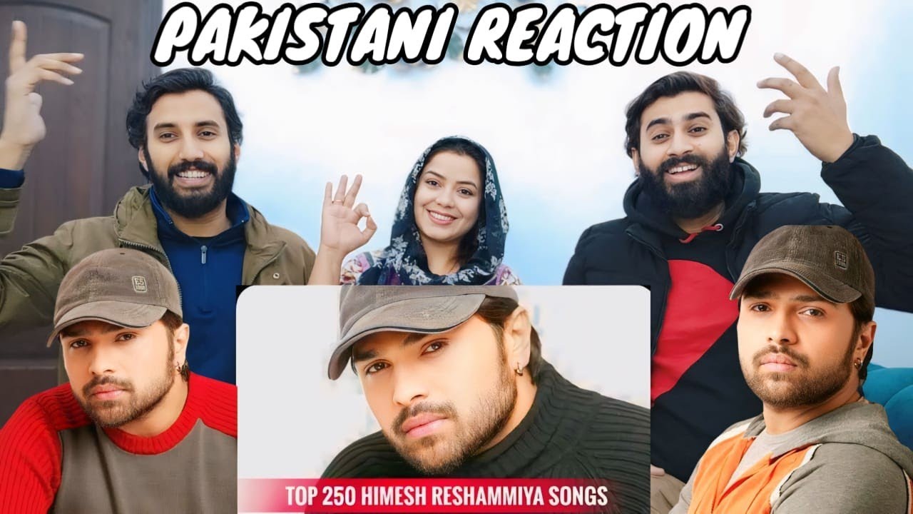 TOP 250 HIMESH RESHAMMIYA SONGS REACTION! PAKISTANI REACTION 