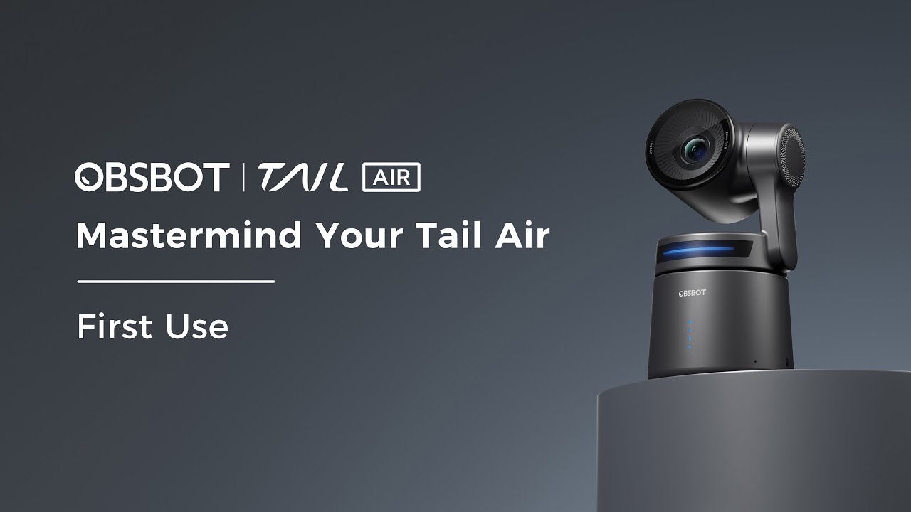 OBSBOT Tail Air | Mastermind Your Tail Air First Use