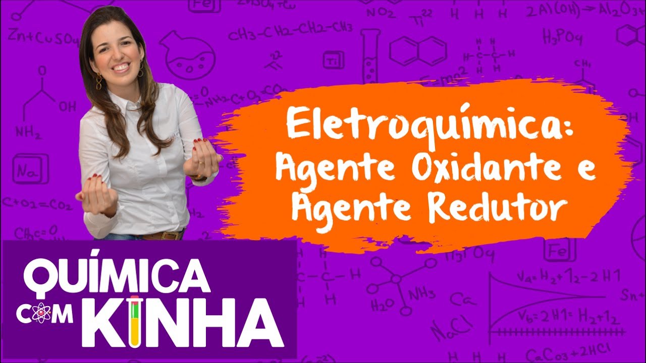 Aula 9 - Agente Oxidante e Agente Redutor: Para nunca mais errar!!
