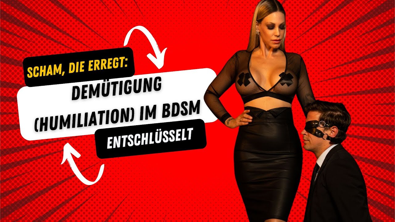 Scham, die erregt: Demütigung (Humiliation) im BDSM entschlüsselt