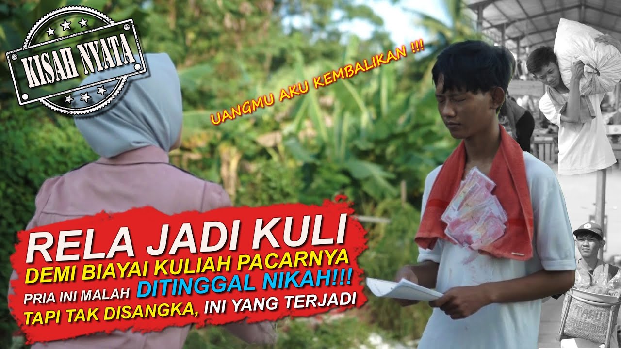 Rela Jadi Kuli Demi Biayai Kuliah Pacarnya Pria ini Malah ditinggal NIKAH, Tak disangka Yang Terjadi