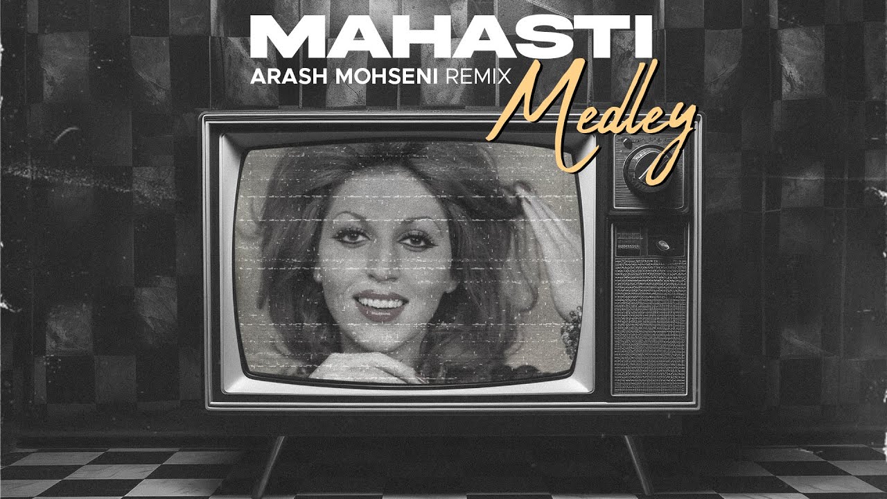 Mahasti - Medley (Arash Mohseni Remix)