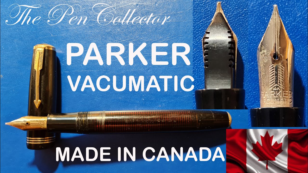 PARKER Vacumatic Canada Fountain Pen Review