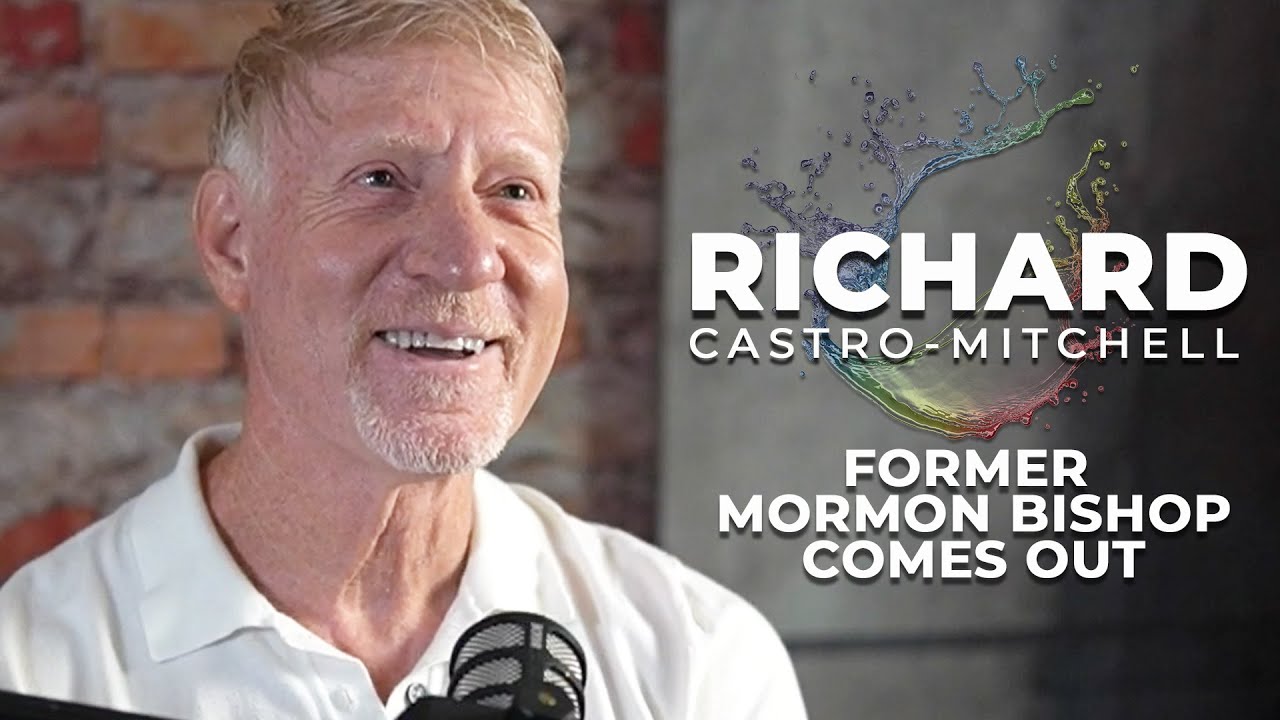 181: Richard Castro-Mitchell | When A Mormon Bishop Comes Out