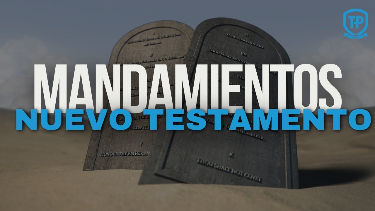 ¿Los Mandamientos en el Nuevo Pacto?