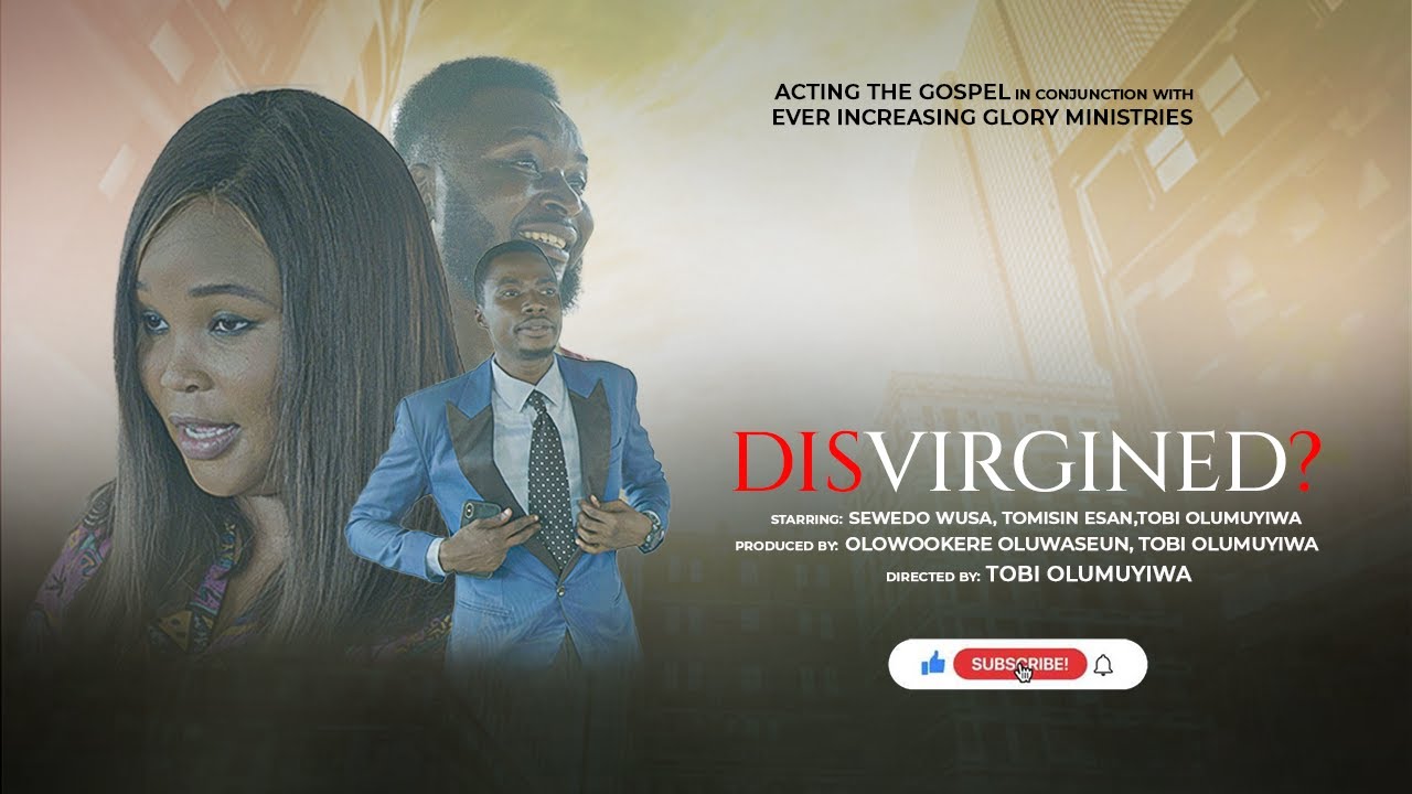 Disvirgined? directed by Tobi Olumuyiwa