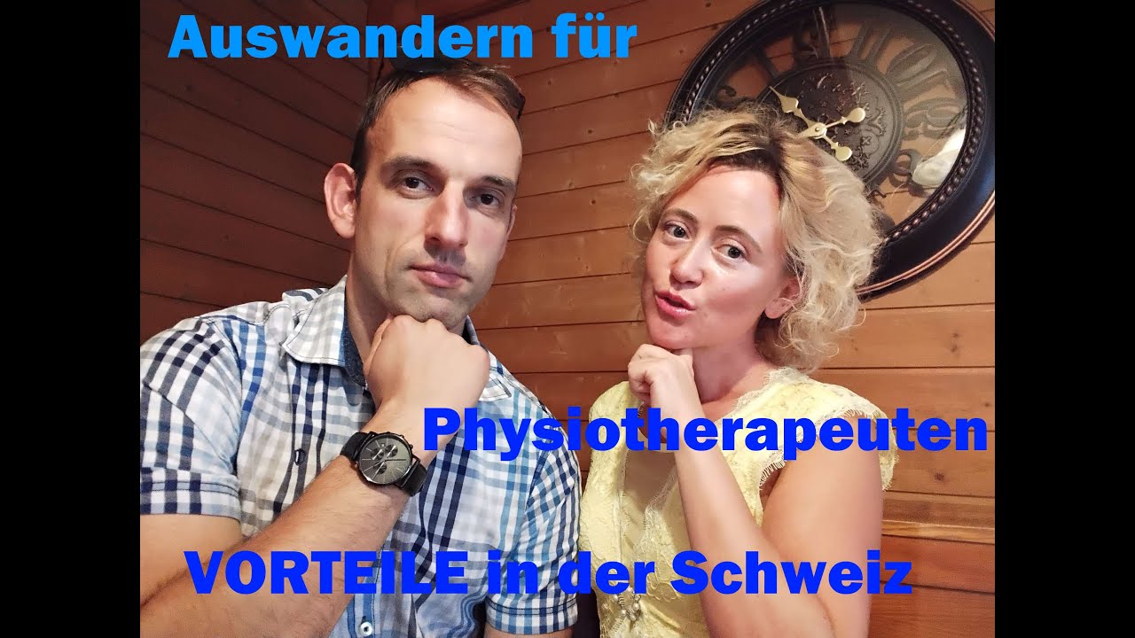 #Auswandern f&uuml;r #Physiotherapeuten: #VORTEILE in der# Schweiz