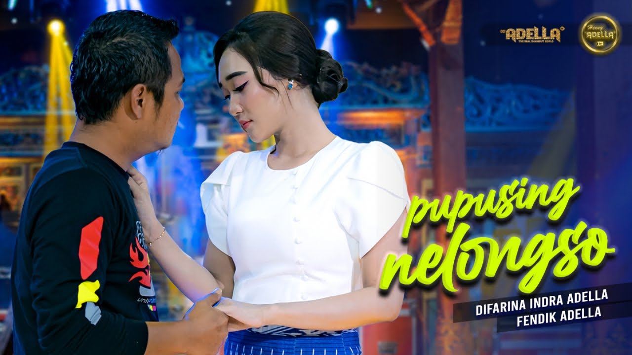 PUPUSING NELONGSO - Difarina Indra Adella Ft. Fendik Adella - OM ADELLA