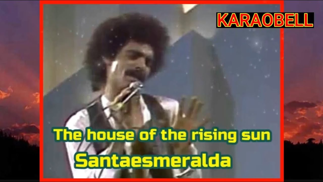 Santaesmeralda   The house of the rising sun karaoke KB
