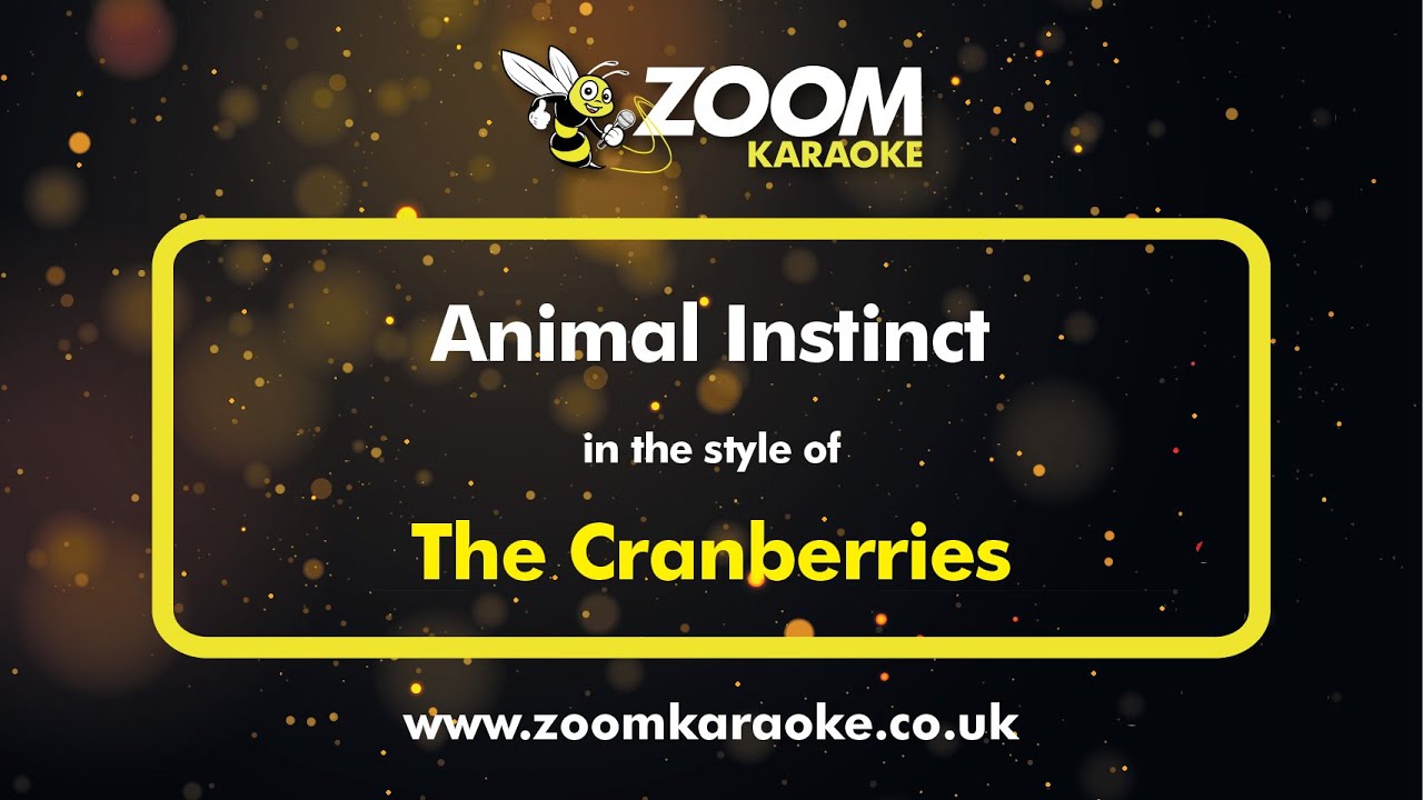 The Cranberries - Animal Instinct - Karaoke Version from Zoom Karaoke