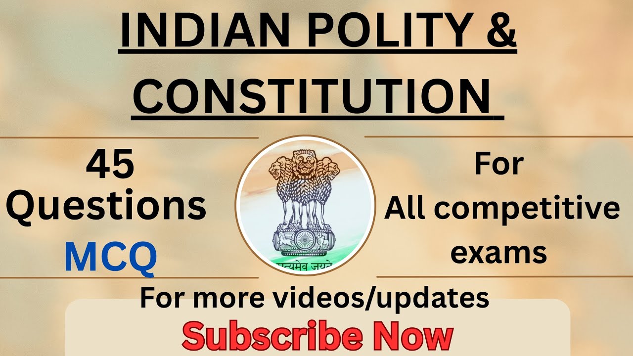 Indian polity and constitution (Exam Oriented Questions)
