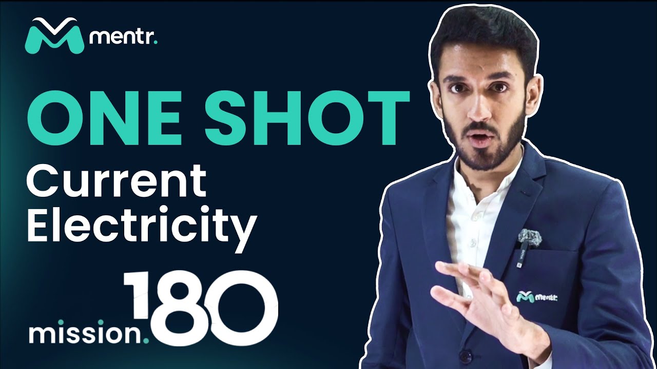 Current Electricity - One Shot Lecture | Mission 180 by Mentr!