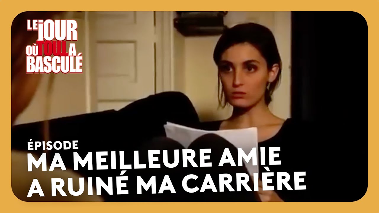 Ma meilleure amie a ruiné ma carrière I HD