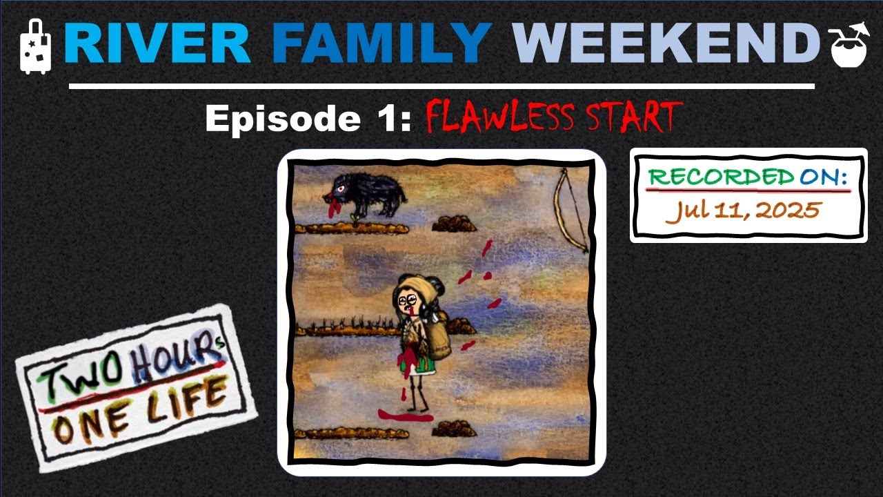 08 River Family: Flawless Start
