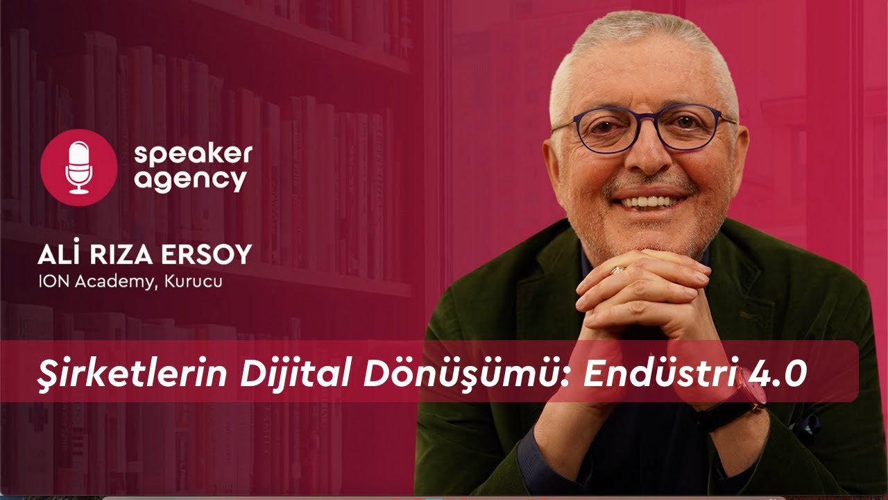 Şirketlerin Dijital Dönüşümü: Endüstri 4.0.| Ali Rıza Ersoy