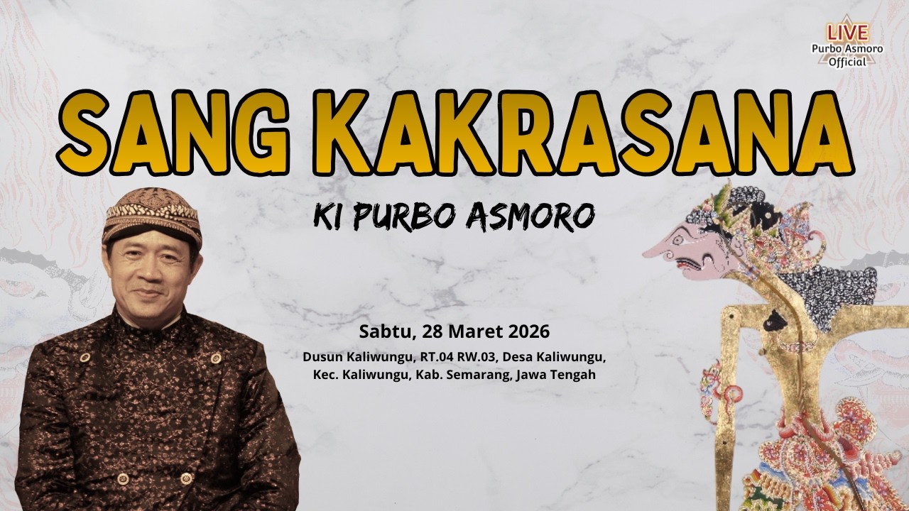 SANG KAKRASANA - Ki Purbo Asmoro