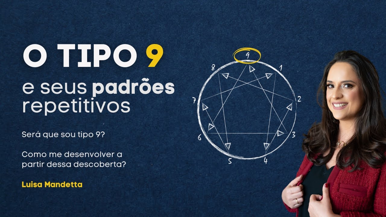 Será que sou TIPO 9? Como posso me desenvolver a partir dessa descoberta?