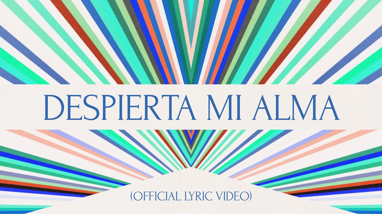 Despierta Mi Alma (Official Lyric Video ) - Hillsong Worship and Hillsong En Espa&ntilde;ol