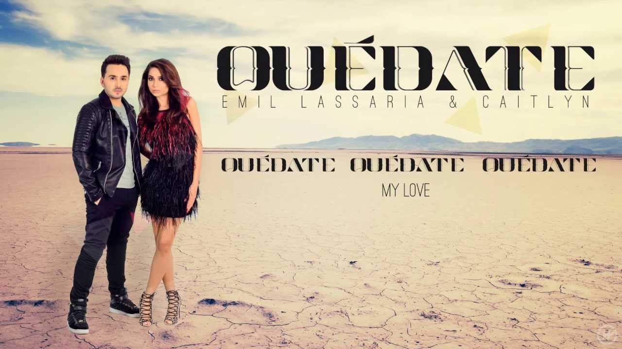 Emil Lassaria & Caitlyn - Quedate