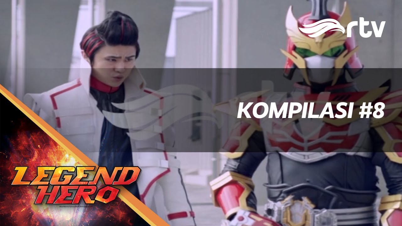 Legend Hero RTV -  Kompilasi #8
