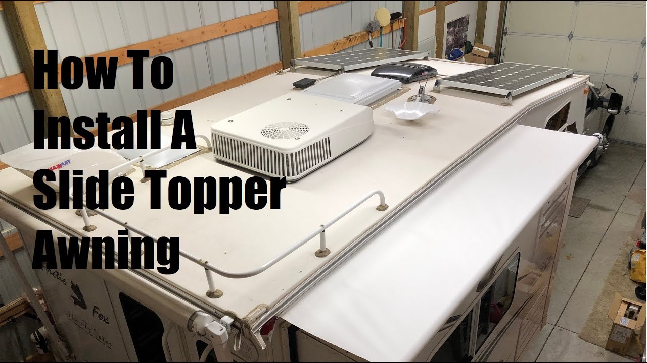 RV Slide Topper Awning Installation