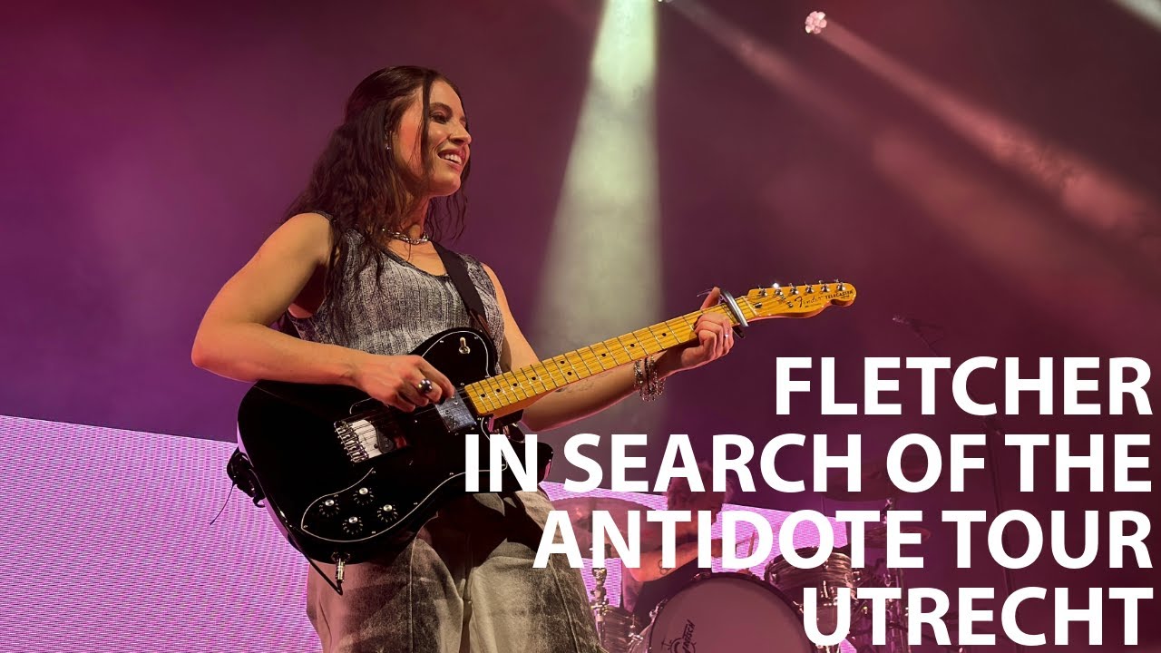 FLETCHER - In Search Of The Antidote Tour Utrecht [FULL CONCERT + SOUNDCHECK]
