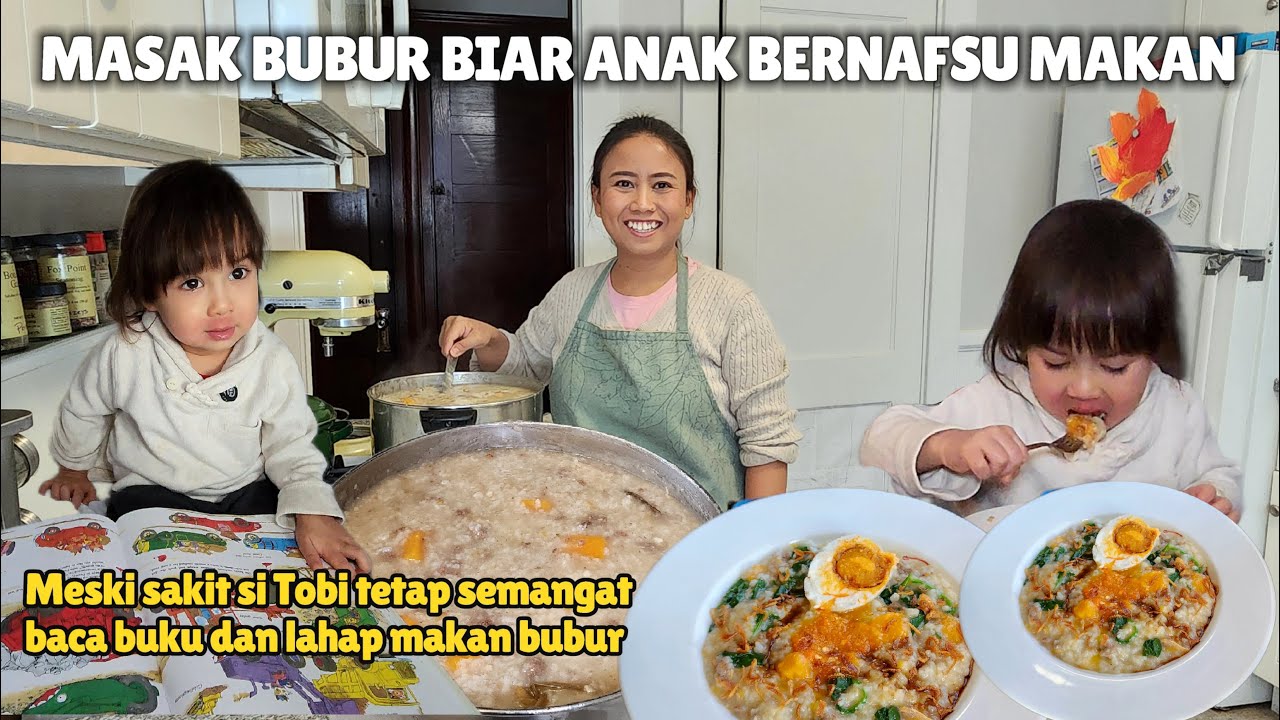 MASAK BUBUR DAGING, LABU DAN BAYAM II SI TOBI SAKIT TAPI TETAP LAHAP MAKAN BUBUR 😍😍