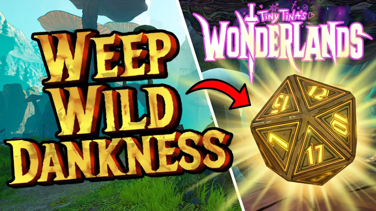 Wonderlands: ALL Weepwild Dankness LUCKY DICE LOCATIONS!