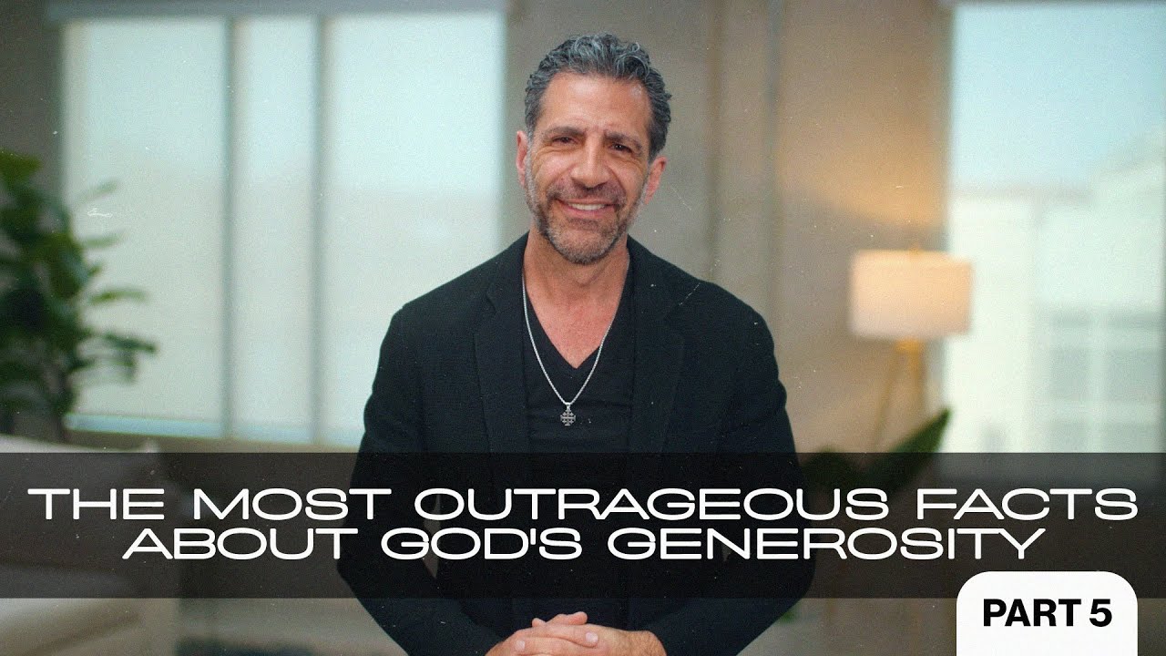 The Most Outrageous Facts About God’s Generosity, Part 5 | 9AM