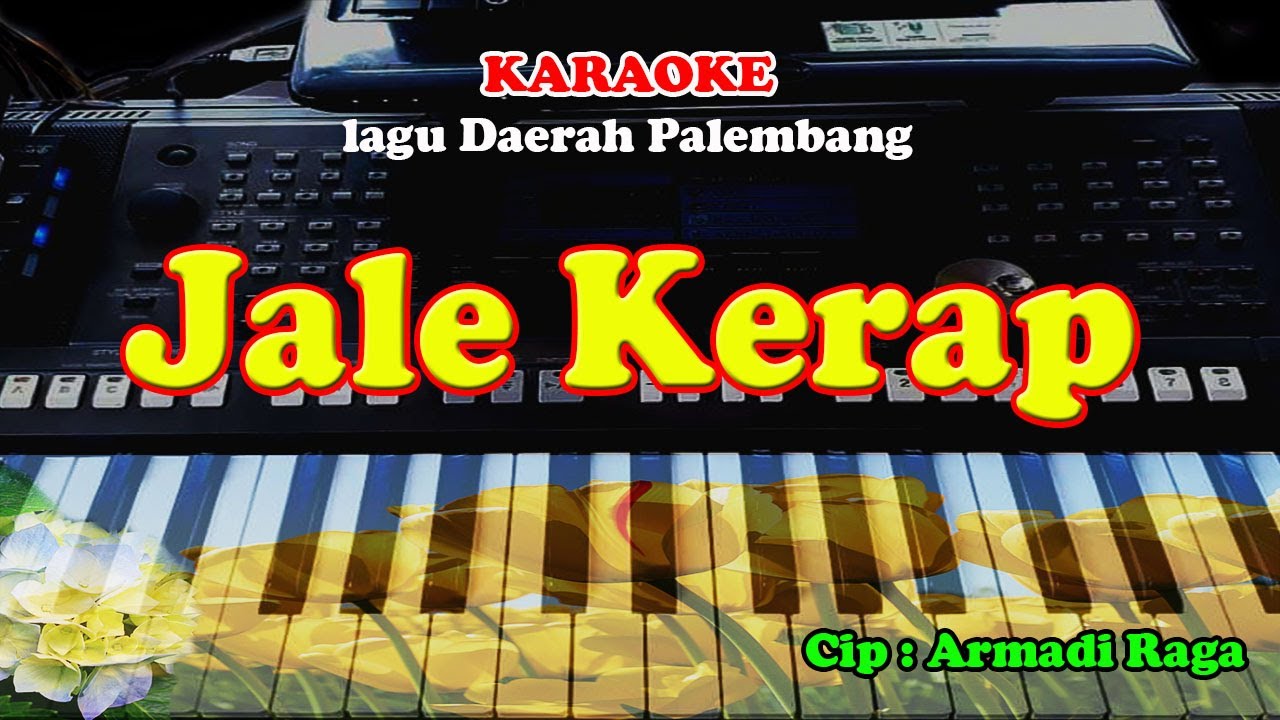 Lagu Daerah PALEMBANG - JALE KERAP - KARAOKE