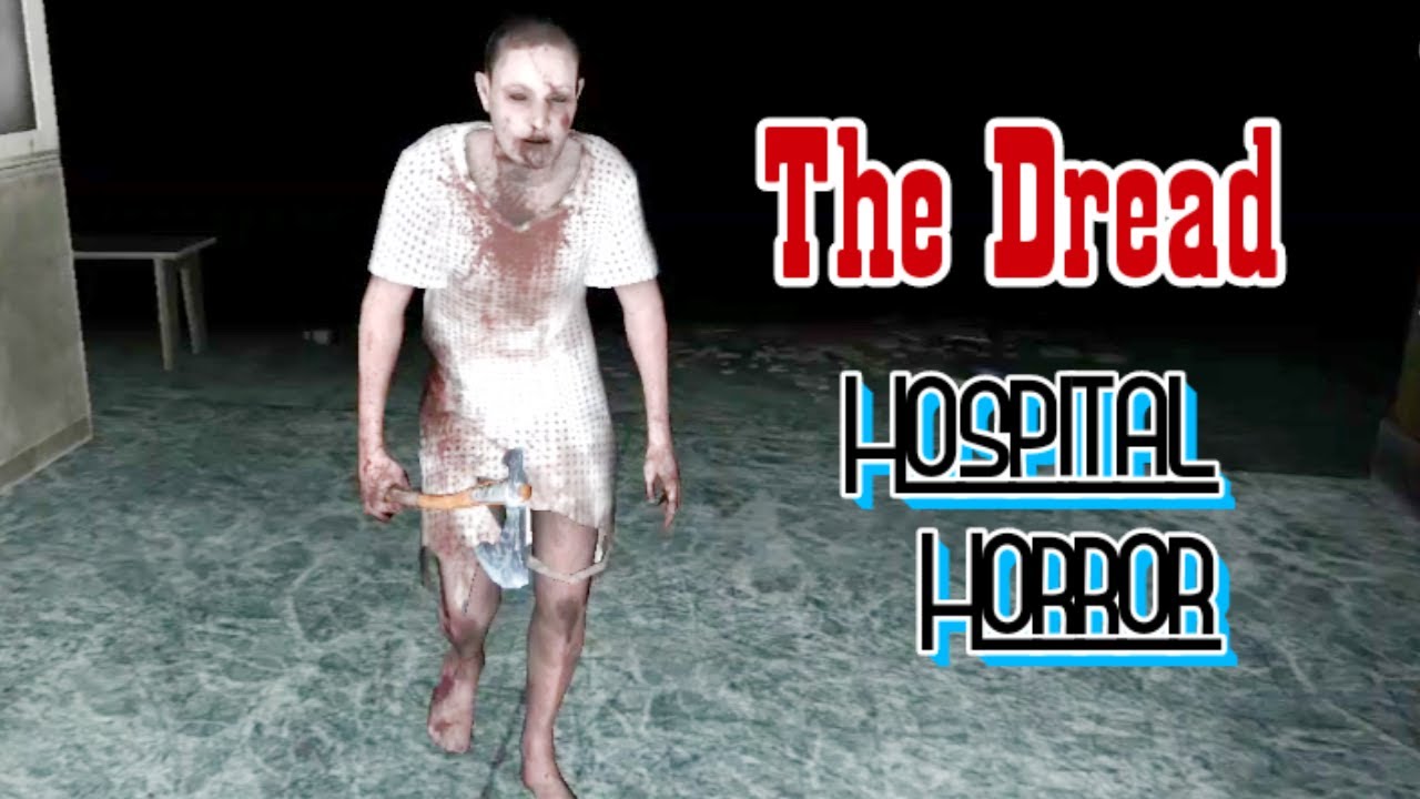 The Dread Hospital Horror Full Gameplay