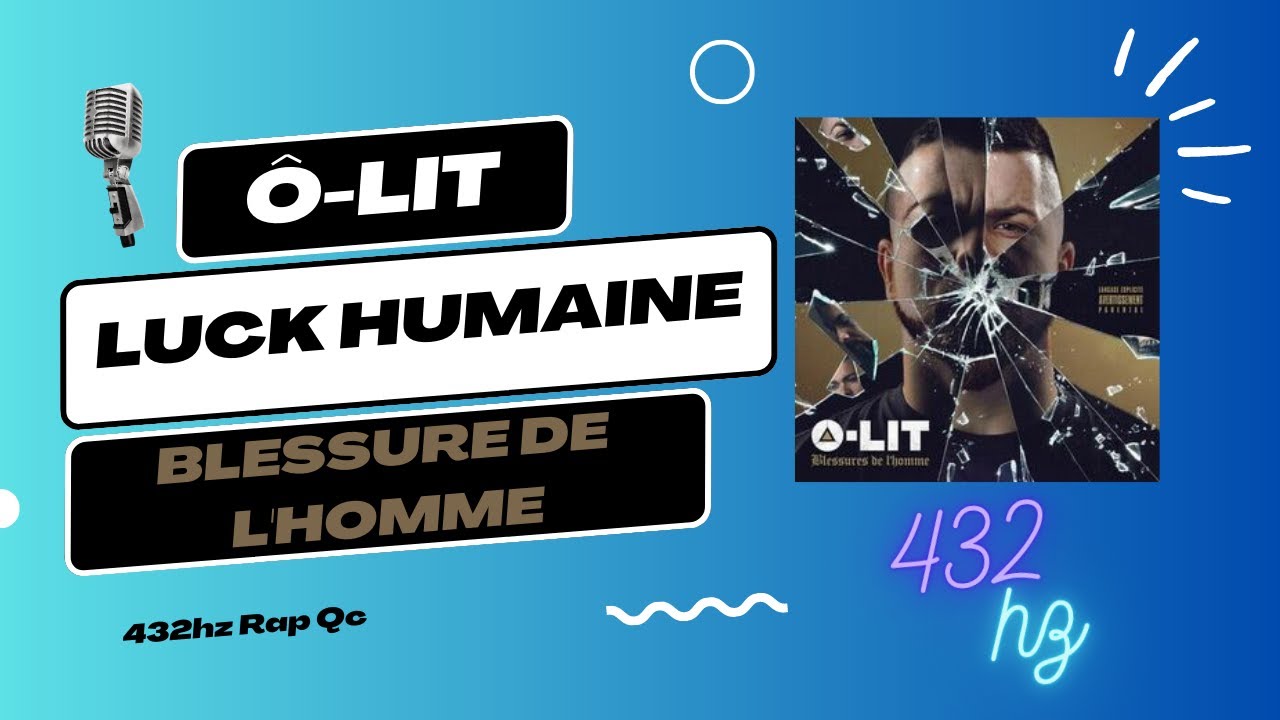 &Ocirc;-lit - Luck humaine 432hz