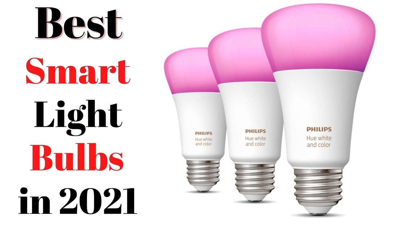 Top 7 BEST Smart Light Bulbs of [2021]