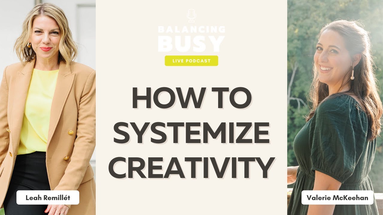 How To Systemize Creativity with Valerie McKeehan (Episode 2)