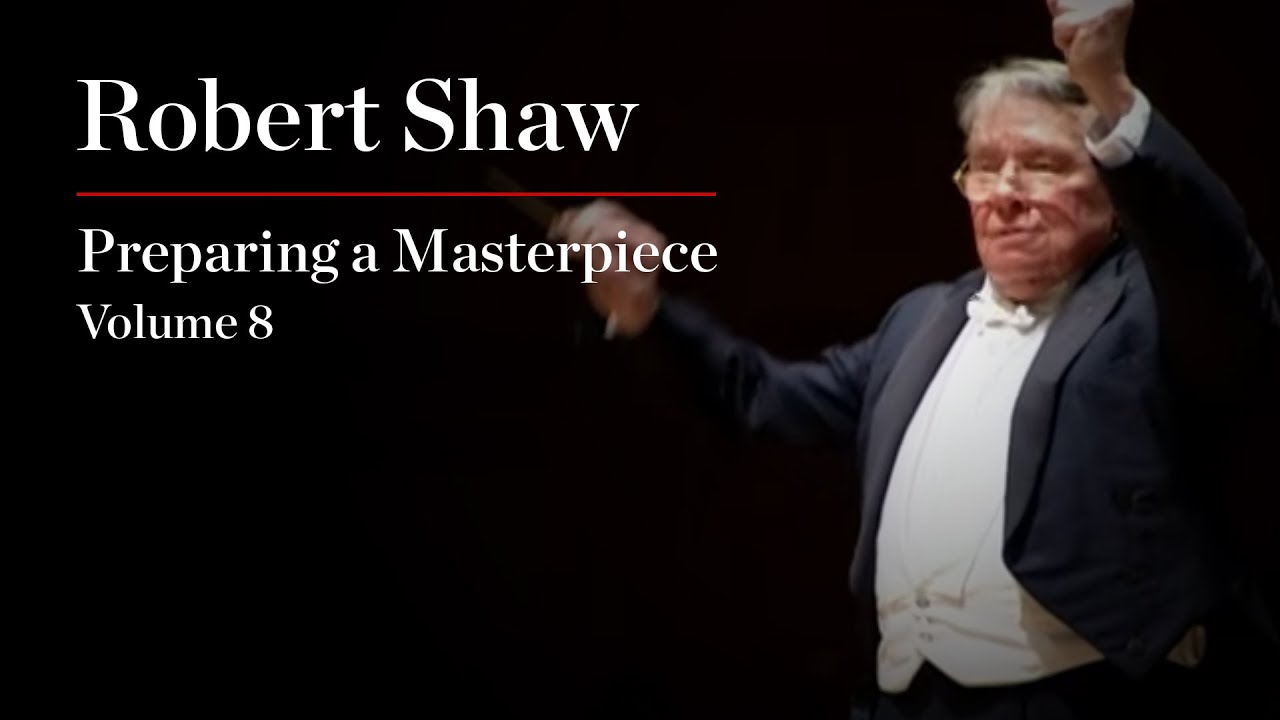 Robert Shaw: Preparing a Masterpiece, Volume 8: Haydn 